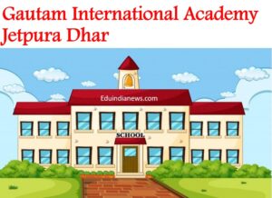 Gautam International Academy Jetpura Dhar