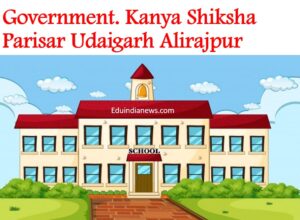 Government. Kanya Shiksha Parisar Udaigarh Alirajpur
