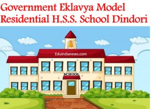 Government Eklavya Model Residential H.S.S. School Dindori