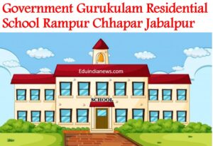 Government Gurukulam Residential School Rampur Chhapar Jabalpur