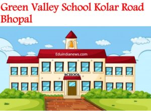 Green Valley School Kolar Road Bhopal