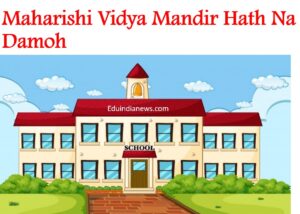 Maharishi Vidya Mandir Hath Na Damoh