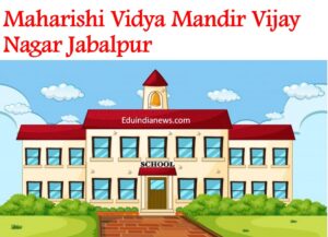 Maharishi Vidya Mandir Vijay Nagar Jabalpur