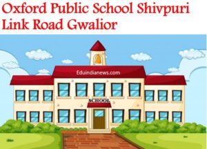 Oxford Public School Shivpuri Link Road Gwalior