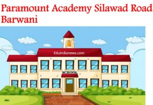 Paramount Academy Silawad Road Barwani