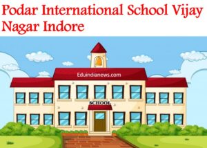 Podar International School Vijay Nagar Indore