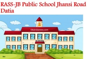 RASS-JB Public School Jhansi Road Datia