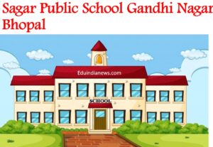 Sagar Public School Gandhi Nagar Bhopal