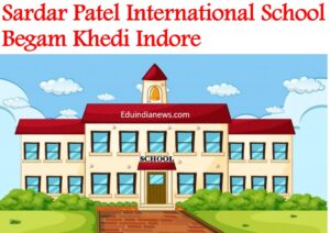 Sardar Patel International School Begam Khedi Indore