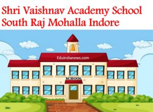 Shri Vaishnav Academy School South Raj Mohalla Indore