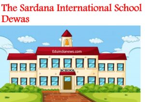 The Sardana International School Dewas