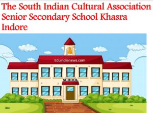 The South Indian Cultural Association Senior Secondary School Khasra Indore