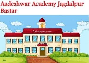 Aadeshwar Academy Jagdalpur Bastar