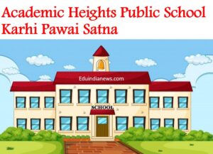 Academic Heights Public School Karhi Pawai Satna