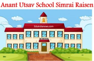 Anant Utsav School Simrai Raisen