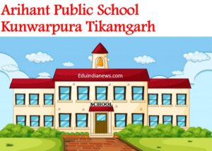 Arihant Public School Kunwarpura Tikamgarh