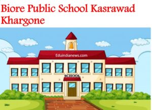 Biore Public School Kasrawad Khargone