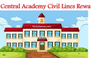 Central Academy Civil Lines Rewa