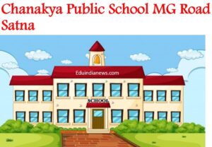 Chanakya Public School MG Road Satna