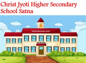 Christ Jyoti Higher Secondary School Satna