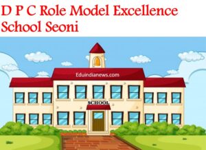 D P C Role Model Excellence School Seoni