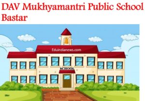 DAV Mukhyamantri Public School Bastar