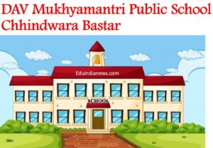 DAV Mukhyamantri Public School Chhindwara Bastar