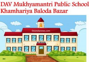 DAV Mukhyamantri Public School Khamhariya Baloda Bazar