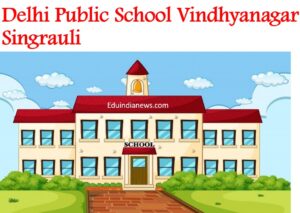 Delhi Public School Vindhyanagar Singrauli
