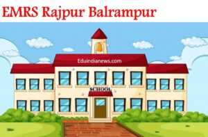 EMRS Rajpur Balrampur