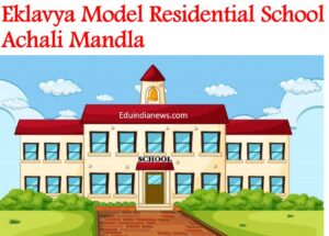 Eklavya Model Residential School Achali Mandla