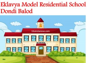 Eklavya Model Residential School Dondi Balod
