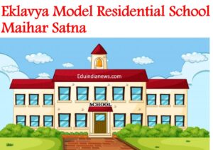 Eklavya Model Residential School Maihar Satna