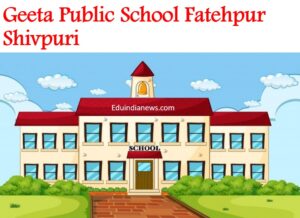 Geeta Public School Fatehpur Shivpuri