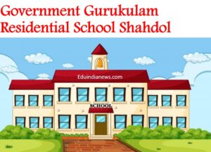 Government Gurukulam Residential School Shahdol