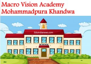 Macro Vision Academy Mohammadpura Khandwa