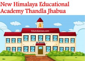 New Himalaya Educational Academy Thandla Jhabua