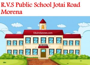 R.V.S Public School Jotai Road Morena