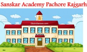 Sanskar Academy Pachore Rajgarh