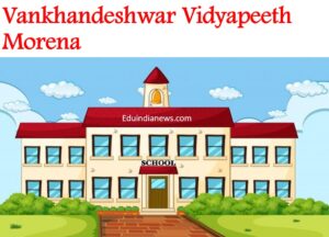 Vankhandeshwar Vidyapeeth Morena