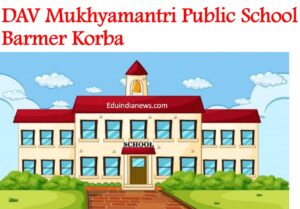 DAV Mukhyamantri Public School Barmer Korba