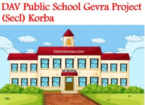 DAV Public School Gevra Project (Secl) Korba