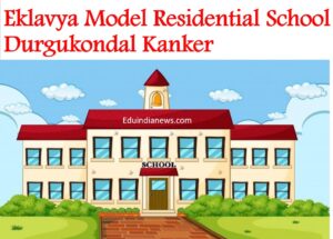 Eklavya Model Residential School Durgukondal Kanker