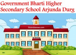 Government Bharti Higher Secondary School Arjunda Durg