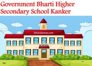 Government Bharti Higher Secondary School Kanker