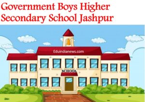 Government Boys Higher Secondary School Jashpur