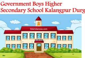 Government Boys Higher Secondary School Kalangpur Durg