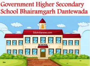 Government Higher Secondary School Bhairamgarh Dantewada