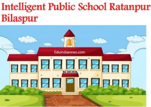 Intelligent Public School Ratanpur Bilaspur