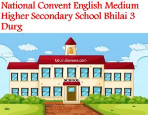 National Convent English Medium Higher Secondary School Bhilai 3 Durg